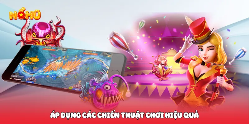 Game Nổ Hũ Hot 2026 Bùng Nổ Trải Nghiệm Đỉnh Cao Kịch Tính Áp dụng các chiến thuật chơi hiệu quả